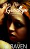 [Asher 0.50] • Kiss Me Goodbye
